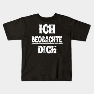 Ich Beobachte Dich Lustige Sprüche Kids T-Shirt